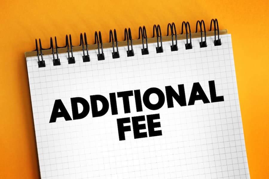 an additional charge, or fee added to a service